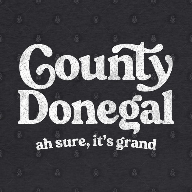 County Donegal / Original Humorous Retro Typography Design by feck!